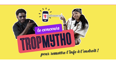 Education aux m&eacute;dias: une 3e &eacute;dition du Concours TropMytho | DocPresse ESJ Lille | Scoop.it