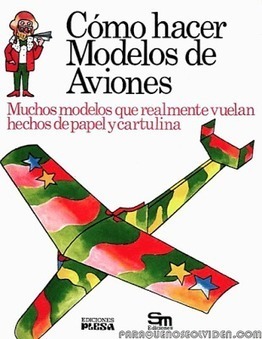 Libro gratis "Cómo hacer modelos de aviones" | tecno4 | Scoop.it