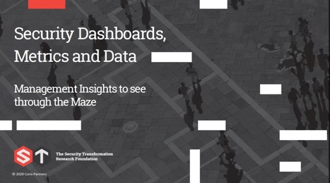 Security Dashboards, Metrics and Data:&nbsp;Management Insights to see through the Maze | Cybersecurity Automation | Scoop.it