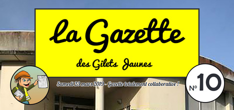 La Gazette des Gilets Jaunes N°10 | Think outside the Box | Scoop.it