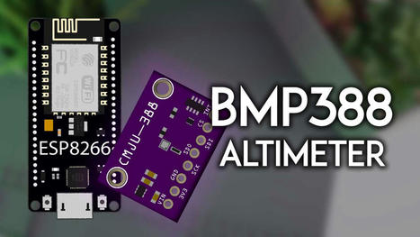 ESP8266 NodeMCU with BMP388 Barometric/Altimeter Sensor (Arduino) | tecno4 | Scoop.it