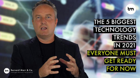 The 5 Biggest Technology Trends in 2021 | Technology in Business Today | Scoop.it