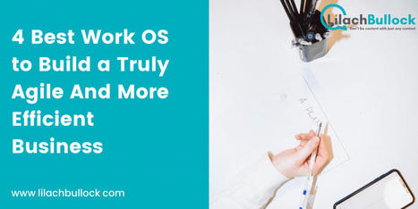 4 Best Work OS for Building a Truly Agile And More Efficient Business | Devops for Growth | Scoop.it