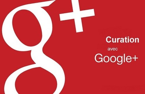 Comment mettre en place une stratégie de curation avec Google+ ? - #Arobasenet | Veille_Curation_tendances | Scoop.it