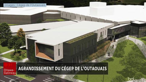 33 millions $ pour agrandir le Cégep de l'Outaouais | Revue de presse - Fédération des cégeps | Scoop.it