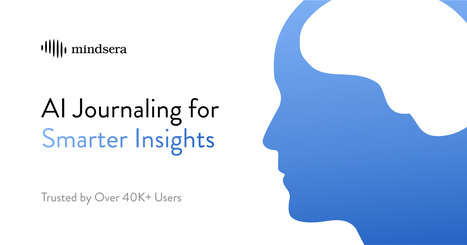 The Most Advanced AI-Powered Journal | Mindsera | Education 2.0 & 3.0 | Scoop.it