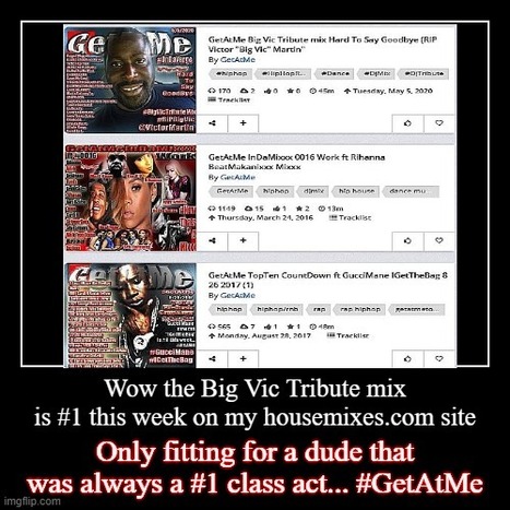 GetAtMe- The GetAtMe Big Vic tribute mix goes to #1 on housemixes.com ... #BigVicStillWinning | GetAtMe | Scoop.it