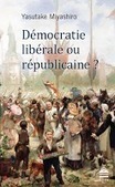 Yasutake Miyashiro : Démocratie libérale ou républicaine ? | Les Livres de Philosophie | Scoop.it