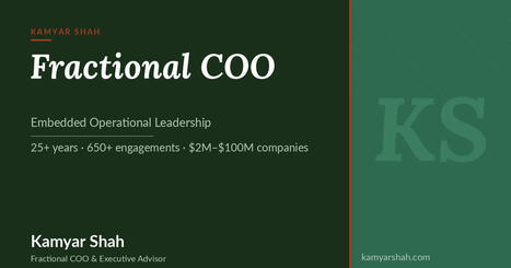 Fractional COO Services | Fractional COO - Fractional CMO - Kamyar Shah | From Around The web | Scoop.it
