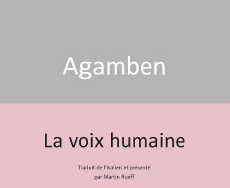 Giorgio Agamben : La voix humaine | Les Livres de Philosophie | Scoop.it