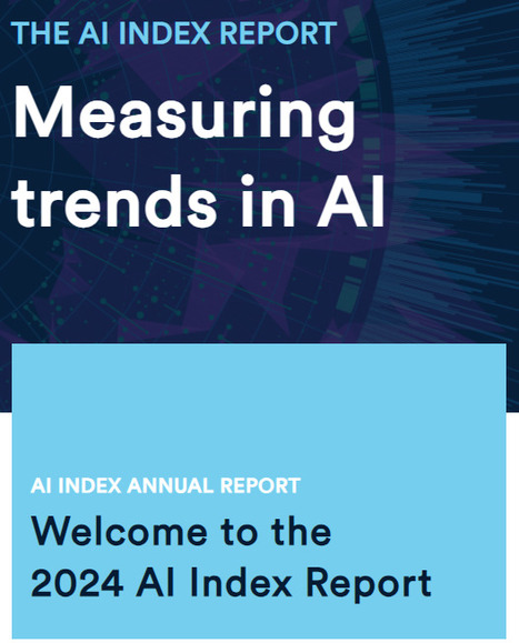 Stanford University - New AI Index Report 2024 – Artificial Intelligence Index | Useful Tools, Information, & Resources For Wessels Library | Scoop.it