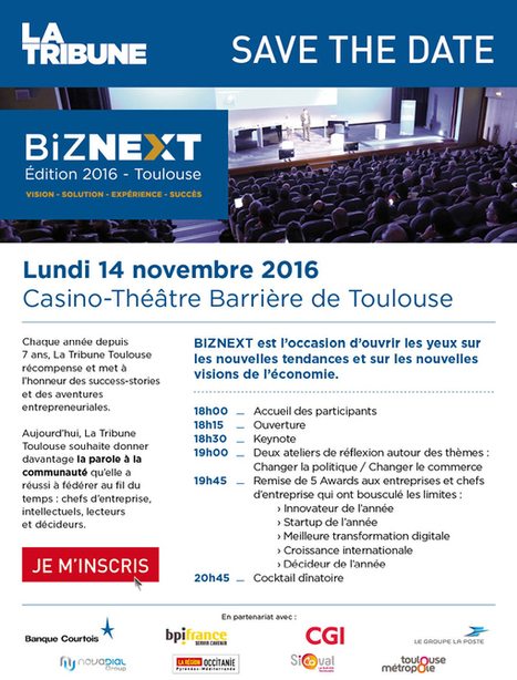 SAVE THE DATE - BIZNEXT 2016 - lundi 14 novembre | La lettre de Toulouse | Scoop.it