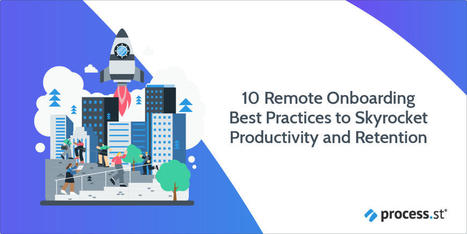 10 Remote Onboarding Best Practices to Skyrocket Productivity and Retention | HR - Tracks | Scoop.it
