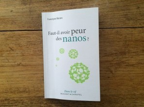 [Livre] « Faut-il avoir peur des nanos ? »  Francelyne Marano | Toxique, soyons vigilant ! | Scoop.it