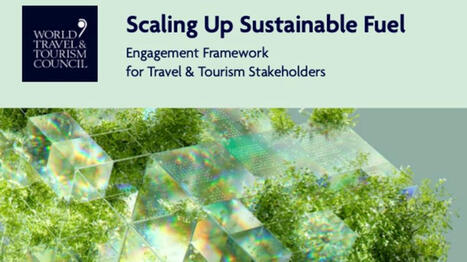 WTTC fordert Reisebranche auf, sich für den Ausbau nachhaltiger Kraftstoffe einzusetzen | aboutTravel | Tourisme Durable - Slow | Scoop.it