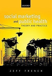 Social Marketing and Public Health: Theory and Practice. Jeff French (Consigliato) | Italian Social Marketing Association -   Newsletter 215 | Scoop.it