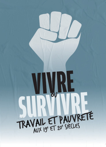 17/09/2025 - Vivre ou survivre. Travail et pauvreté aux 19e et 20e siècles - Exposition | infos-web | Scoop.it
