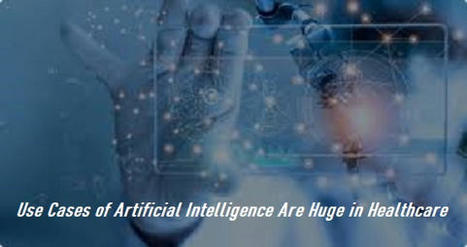 AI in healthcare - SwissCognitive – The Global AI Hub | Intelligent Automation | Scoop.it