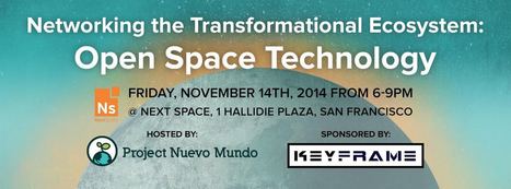 Networking the Transformational Ecosystem: Open Space Technology | Art of Hosting | Scoop.it