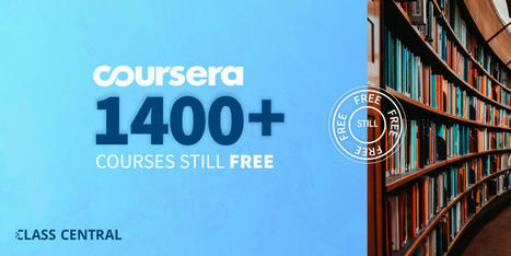 1400+ Coursera Courses That Are Still Completely Free | University-Lectures-Online | Scoop.it