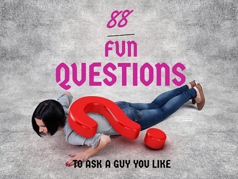 88 Fun Questions to Ask a Guy (You Like) - How to Get a Guy to Want You | How to Get a Guy to Want You | Scoop.it