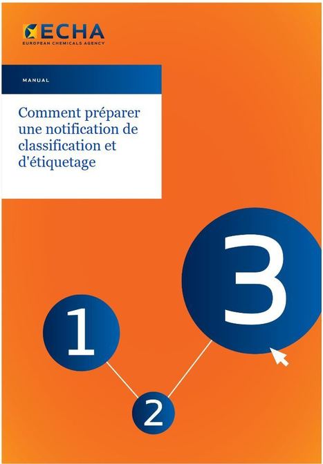 Comment pr&eacute;parer une notification de classification et d&rsquo;&eacute;tiquetage | Pr&eacute;vention du risque chimique | Scoop.it