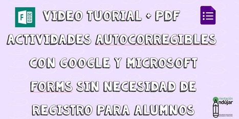 VIDEO TUTORIAL Actividades autocorregibles con Google y Microsoft Forms sin necesidad de registro para alumnos  | TIC & Educación | Scoop.it