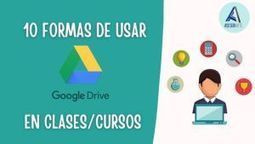 38 formas de usar Google Drive en clases o cursos para docentes y estudiantes | Education 2.0 & 3.0 | Scoop.it