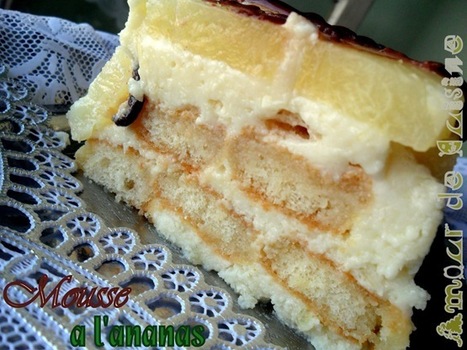 Mousse a l'ananas | Plats et recettes de f&ecirc;tes : No&euml;l, Saint Valentin, Ramadan, A&iuml;d, P&acirc;ques... | Scoop.it