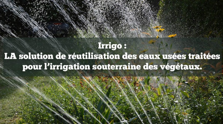 Irrigo : la solution de réutilisation des eaux usées traitées pour l’irrigation | Actualités, Communiqués Presse, Nouveautés, Infos... | Scoop.it