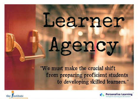 Learner Agency: The Missing Link | Personalize Learning (#plearnchat) | Scoop.it