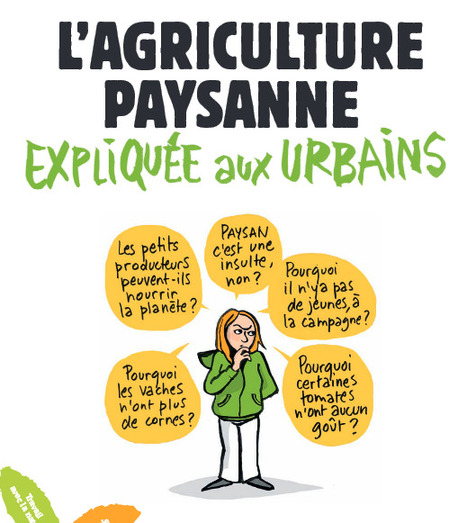 L'agriculture paysanne expliquée aux urbains - Confédération Paysanne | La Sagesse de la Nature | Scoop.it