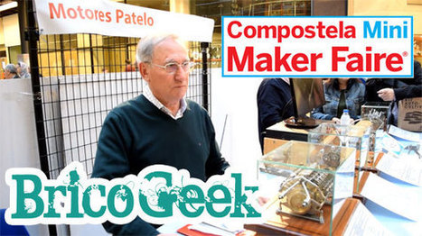 Resumen Compostela Mini Maker Faire 2015 | tecno4 | Scoop.it