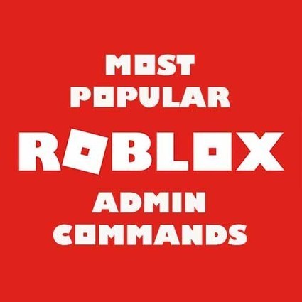 Roblox Admin Commands Blogging Scoop It