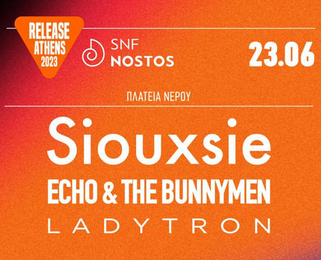 Siouxsie, Echo & The Bunnymen and Ladytron live in Athens, 23 June 2023 | PopMart 1.0 | Scoop.it