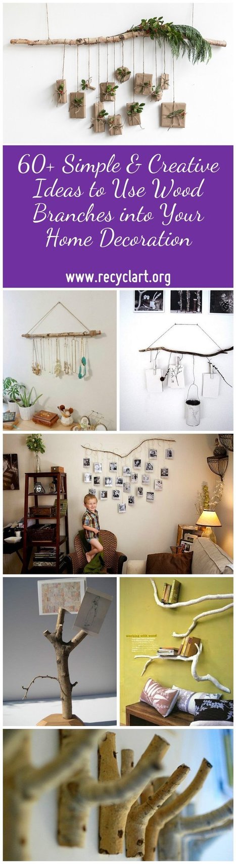 60+ Simple & Creative Ideas to Use Wood Branches into Your Home Decoration | 1001 Recycling Ideas ! | Scoop.it