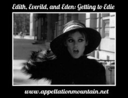 Edith, Everild, and Eden: Getting to Edie - Appellation Mountain | Name News | Scoop.it