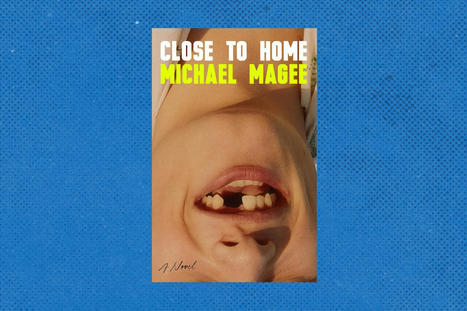 The Washington Post Review: Michael Magee's "Close to Home"  | The Irish Literary Times | Scoop.it