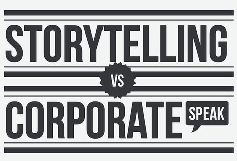 Storytelling versus Corporate Speak | Teaching a Modern Business Communication Course | Scoop.it