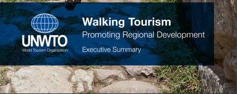 UNWTO Report: Walking Tourism – Promoting Regional Development  | Industry Sector | Scoop.it