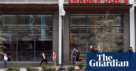 Trader Joe’s and other US firms suppress unionization efforts during pandemic | Coronavirus outbreak | The Guardian | PSLabor:  Your Union Free Advantage | Scoop.it