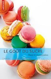 Le goût du sucre - Cairn.info | IPCI : Ingénierie de Produits à l'interface Cuisine-Industrie | Scoop.it