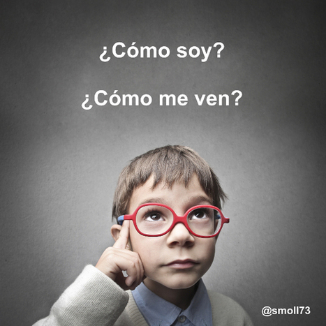 Actividad de autoconcepto: ¿Cómo soy? ¿Cómo me ven? | Education 2.0 & 3.0 | Scoop.it