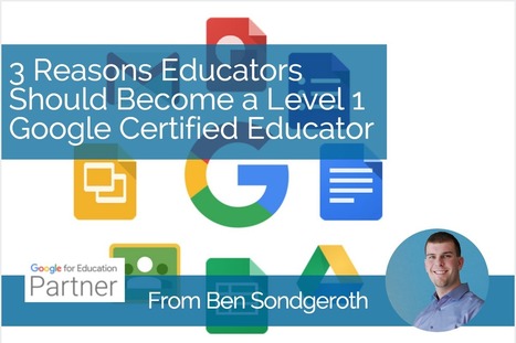 3 Reasons Educators Should Become a Level 1 Google Certified Educator - via Beth Holland | iGeneration - 21st Century Education (Pedagogy & Digital Innovation) | Scoop.it