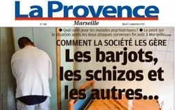 Santé mentale : un titre du quotidien La Provence pose la question des représentations des troubles psychiques véhiculées par les médias | Journalisme & déontologie | Scoop.it