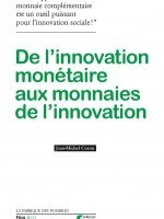 Innovations & Monnaies, les problèmes complexes ne seront jamais ... | Innovation sociale | Scoop.it