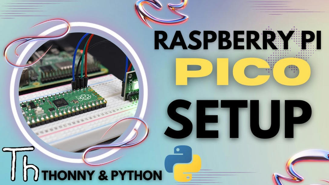 Raspberry Pi Pico Setup (2022) - Firmware, Thon...