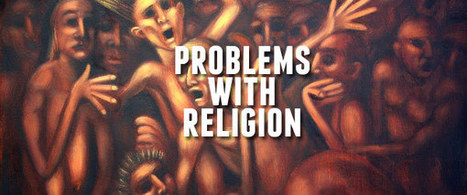 10 Razones de por qué la fe y las creencias religiosas son dañinas ... | Religiones. Una visión crítica | Scoop.it