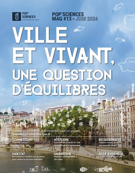 Ville et vivant, une question d’équilibres - Pop’Sciences Mag#13 | Biodiversité | Scoop.it