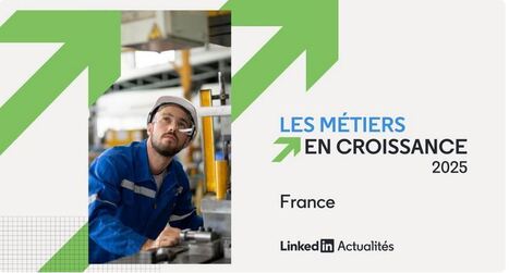 Le classement LinkedIn des métiers en croissance 2025 | ACTUALITES EN ORIENTATION ET INSERTION PROFESSIONNELLE | Scoop.it